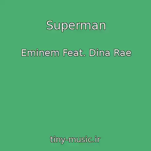 کاور آهنگ Superman از Eminem Feat. Dina Rae