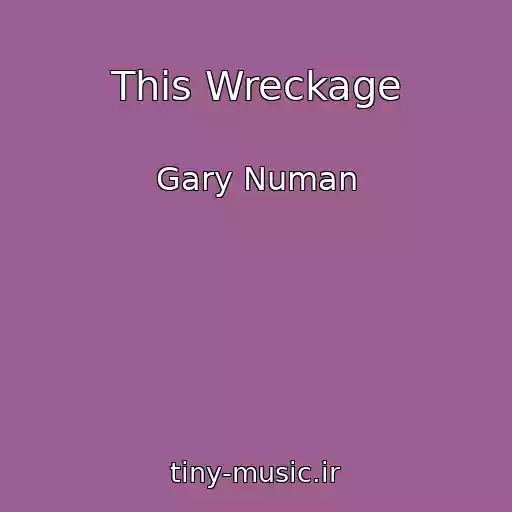 کاور آهنگ This Wreckage از Gary Numan