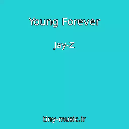 کاور آهنگ Young Forever از Jay-Z