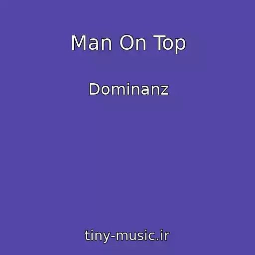 کاور آهنگ Man On Top از Dominanz