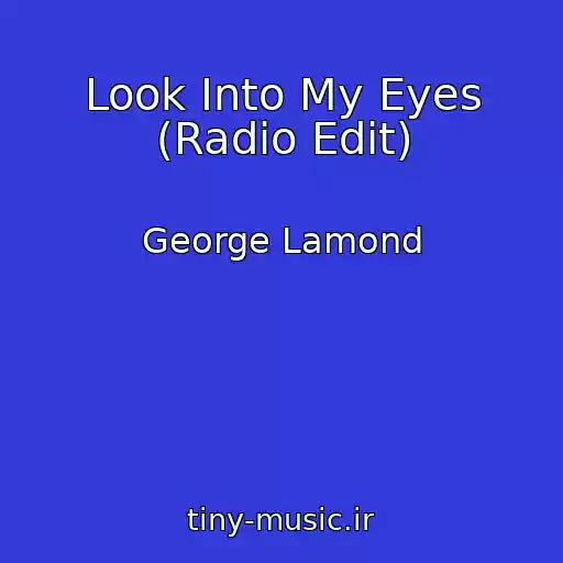کاور آهنگ Look Into My Eyes (Radio Edit) از George Lamond