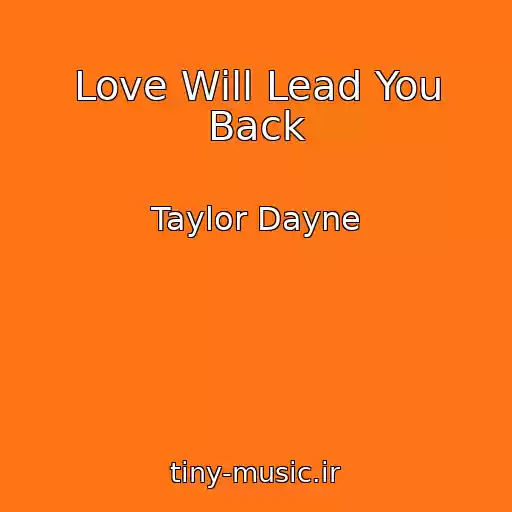کاور آهنگ Love Will Lead You Back از Taylor Dayne