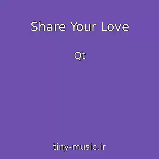 کاور آهنگ Share Your Love از Qt