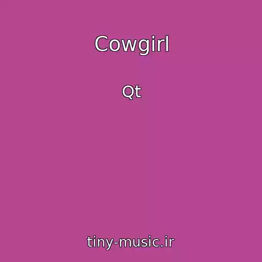 کاور آهنگ Cowgirl از Qt