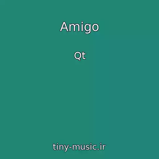 کاور آهنگ Amigo از Qt