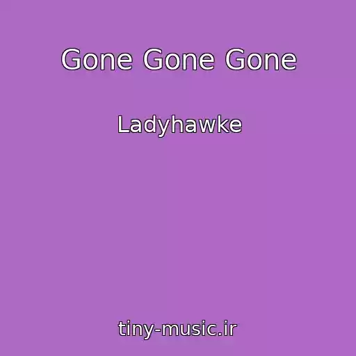 کاور آهنگ Gone Gone Gone از Ladyhawke
