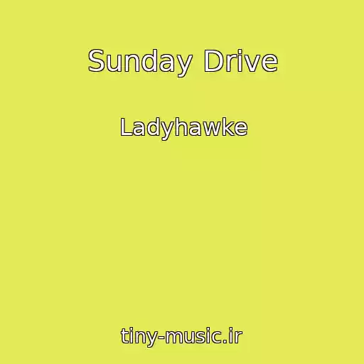 کاور آهنگ Sunday Drive از Ladyhawke