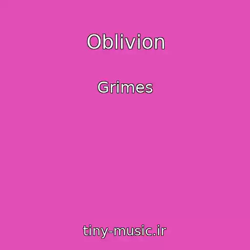 کاور آهنگ Oblivion از Grimes