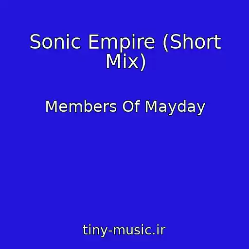 کاور آهنگ Sonic Empire (Short Mix) از Members Of Mayday