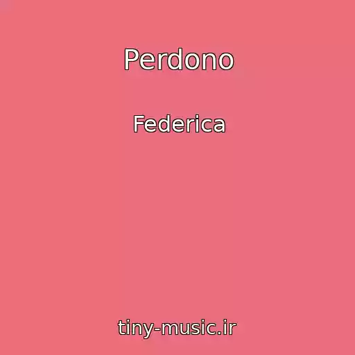 کاور آهنگ Perdono از Federica