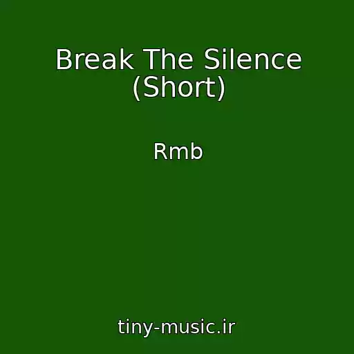 کاور آهنگ Break The Silence (Short) از Rmb