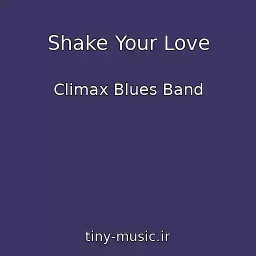 کاور آهنگ Shake Your Love از Climax Blues Band
