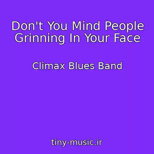 کاور آهنگ Don't You Mind People Grinning In Your Face از Climax Blues Band