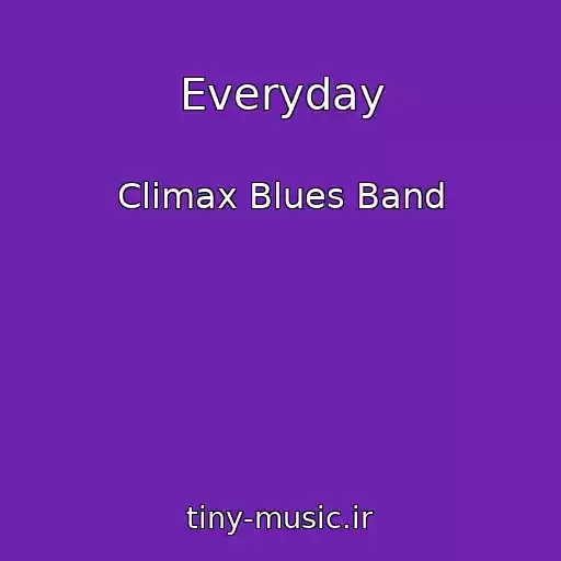 کاور آهنگ Everyday از Climax Blues Band