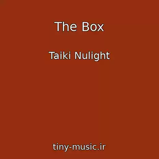 کاور آهنگ The Box از Taiki Nulight