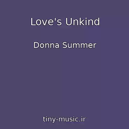 کاور آهنگ Love's Unkind از Donna Summer