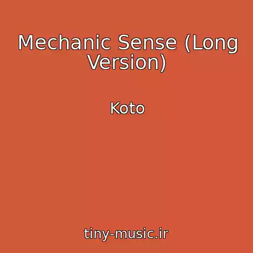کاور آهنگ Mechanic Sense (Long Version) از Koto