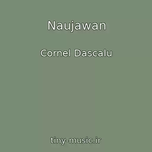 کاور آهنگ Naujawan از Cornel Dascalu