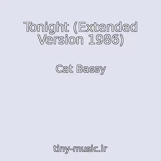 کاور آهنگ Tonight (Extended Version 1986) از Cat Bassy