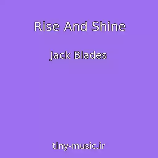 کاور آهنگ Rise And Shine از Jack Blades