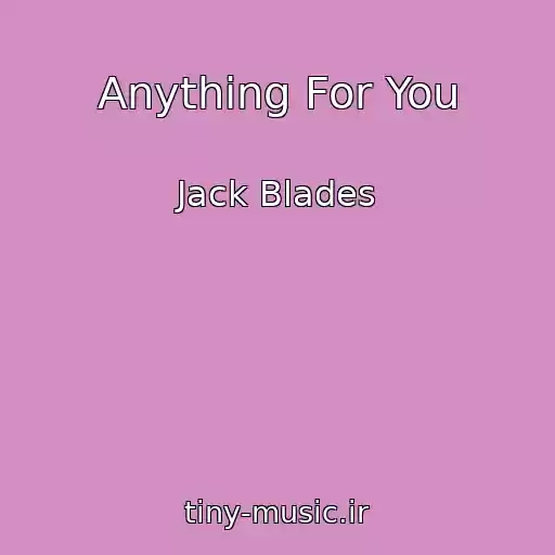 کاور آهنگ Anything For You از Jack Blades
