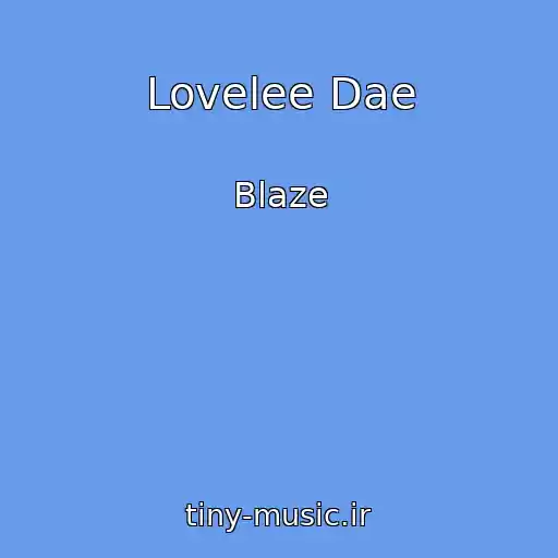کاور آهنگ Lovelee Dae از Blaze