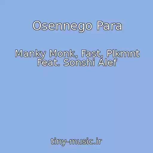 کاور آهنگ Osennego Para از Manky Monk, Fast, Plkmnt Feat. Sonshi Alef