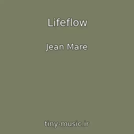 کاور آهنگ Lifeflow از Jean Mare