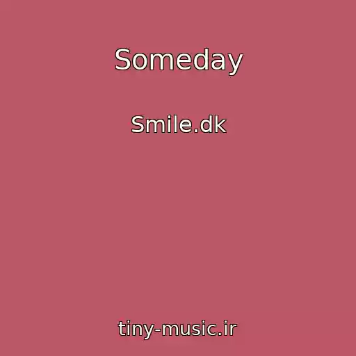 کاور آهنگ Someday از Smile.dk