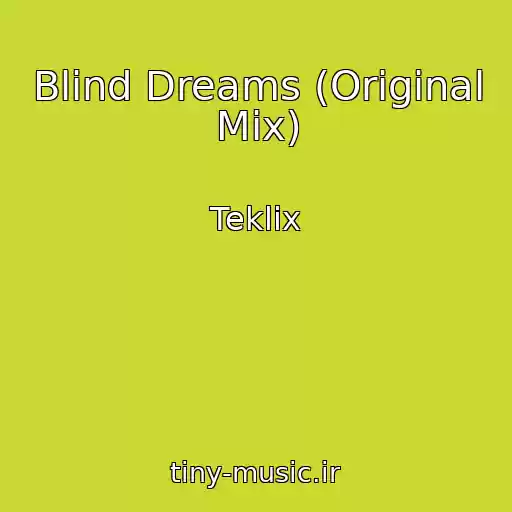 کاور آهنگ Blind Dreams (Original Mix) از Teklix
