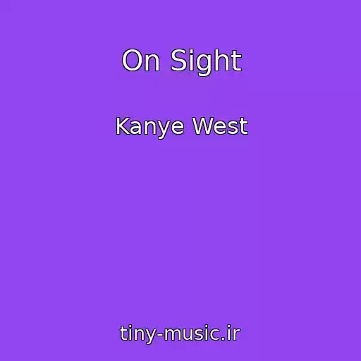 کاور آهنگ On Sight از Kanye West