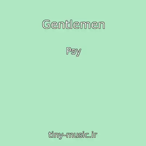 کاور آهنگ Gentlemen از Psy
