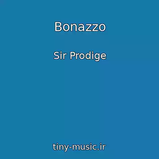 کاور آهنگ Bonazzo از Sir Prodige