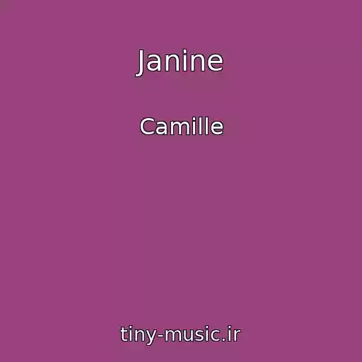 کاور آهنگ Janine از Camille