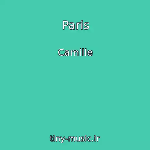 کاور آهنگ Paris از Camille