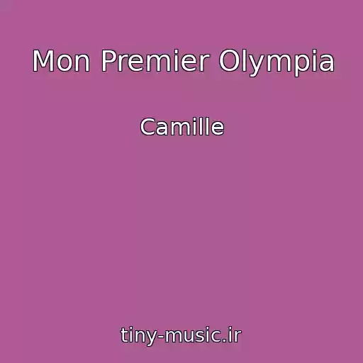 کاور آهنگ Mon Premier Olympia از Camille