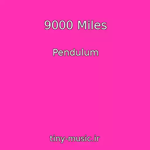 کاور آهنگ 9000 Miles از Pendulum
