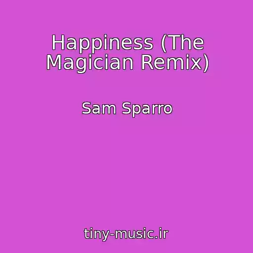 کاور آهنگ Happiness (The Magician Remix) از Sam Sparro