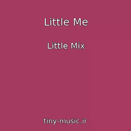 کاور آهنگ Little Me از Little Mix