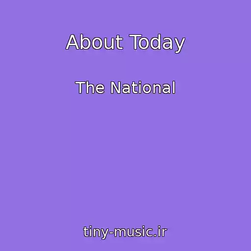 کاور آهنگ About Today از The National