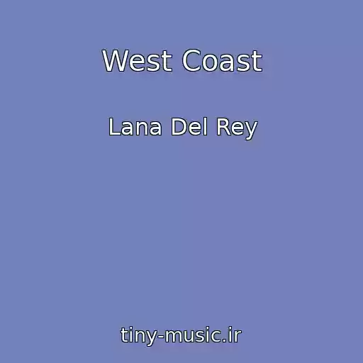 کاور آهنگ West Coast از Lana Del Rey