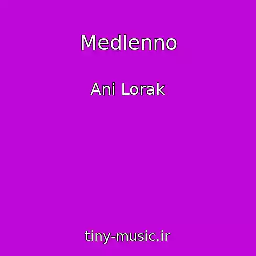 کاور آهنگ Medlenno از Ani Lorak