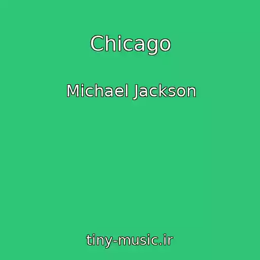 کاور آهنگ Chicago از Michael Jackson