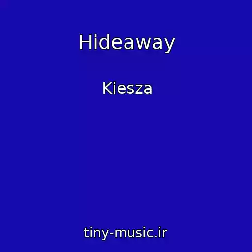 کاور آهنگ Hideaway از Kiesza