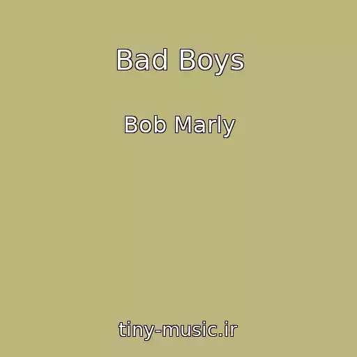 کاور آهنگ Bad Boys از Bob Marly