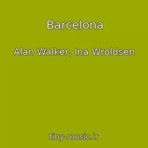 کاور آهنگ Barcelona از Alan Walker, Ina Wroldsen