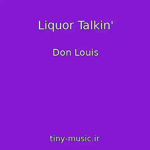 کاور آهنگ Liquor Talkin' از Don Louis