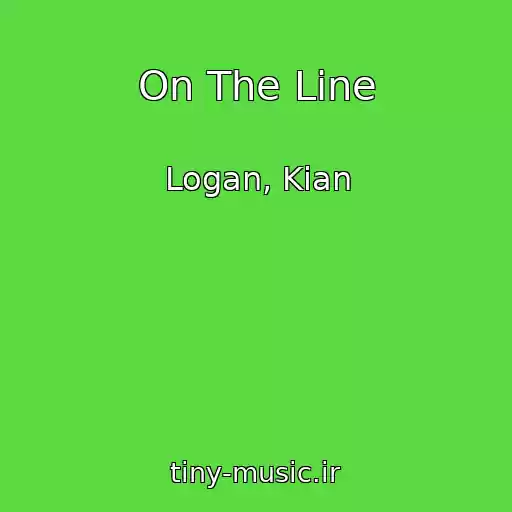 کاور آهنگ On The Line از Logan, Kian