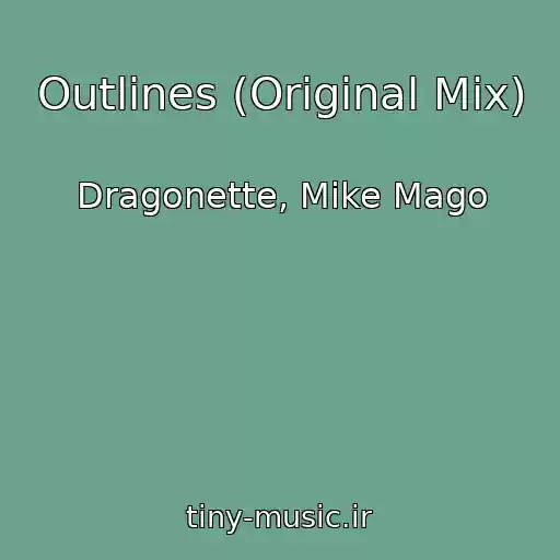 کاور آهنگ Outlines (Original Mix) از Dragonette, Mike Mago