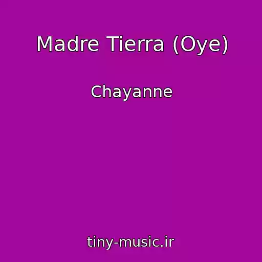 کاور آهنگ Madre Tierra (Oye) از Chayanne